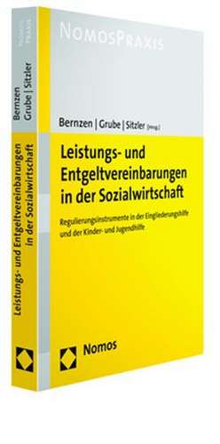 Leistungs- und Entgeltvereinbarungen in der Sozialwirtschaft de Christian Bernzen