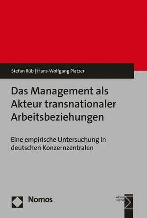 Das Management als Akteur transnationaler Arbeitsbeziehungen de Stefan Rüb