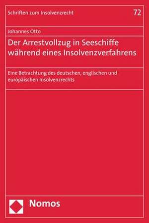 Der Arrestvollzug in Seeschiffe während eines Insolvenzverfahrens de Johannes Otto