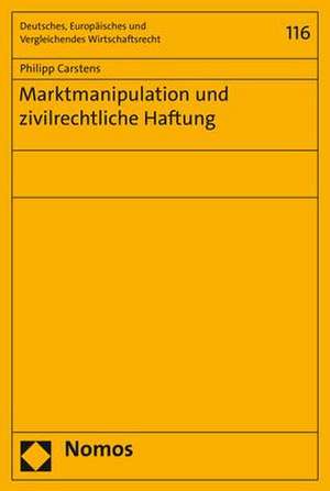 Marktmanipulation und zivilrechtliche Haftung de Philipp Carstens