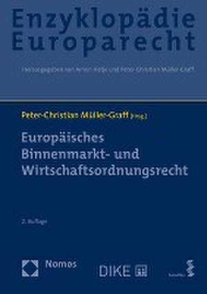 Europäisches Binnenmarkt- und Wirtschaftsordnungsrecht de Peter-Christian Müller-Graff