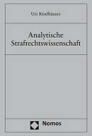 Analytische Strafrechtswissenschaft de Urs Kindhäuser