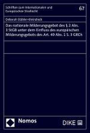 Das nationale Milderungsgebot des § 2 Abs. 3 StGB unter dem Einfluss des europäischen Milderungsgebots des Art. 49 Abs. 1 S. 3 GRCh de Deborah Stäbler-Kleindieck