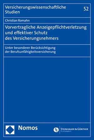 Vorvertragliche Anzeigepflichtverletzung und effektiver Schutz des Versicherungsnehmers de Christian Romahn