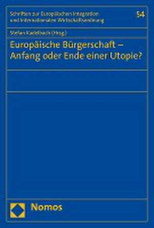 Europäische Bürgerschaft - Anfang oder Ende einer Utopie? de Stefan Kadelbach