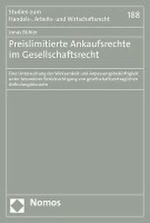 Preislimitierte Ankaufsrechte im Gesellschaftsrecht de Jonas Bühler