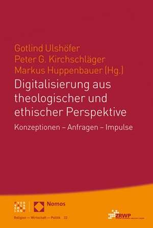 Digitalisierung aus theologischer und ethischer Perspektive de Gotlind Ulshöfer