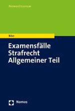 Examensfälle Strafrecht Allgemeiner Teil de Martin Böse