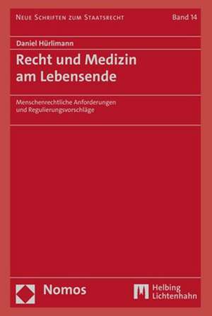 Recht und Medizin am Lebensende de Daniel Hürlimann