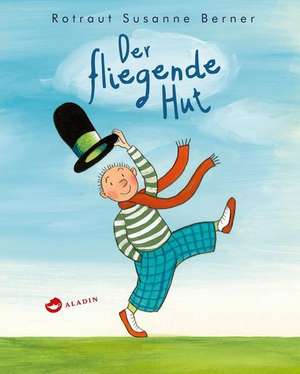 Der fliegende Hut de Rotraut Susanne Berner