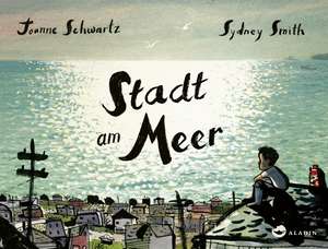 Stadt am Meer de Joanne Schwartz