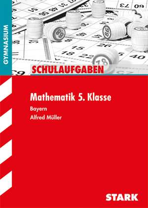 Schulaufgaben Gymnasium - Mathematik 5. Klasse de Alfred Müller