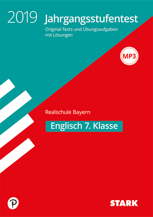 Jahrgangsstufentest Realschule 2019 - Englisch 7. Klasse - Bayern