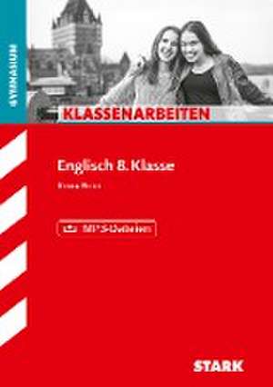 STARK Klassenarbeiten Gymnasium - Englisch 8. Klasse de Xenia Riedl