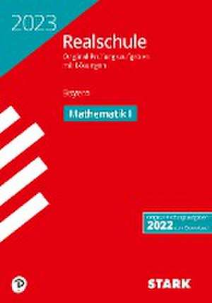 STARK Original-Prüfungen Realschule 2023 - Mathematik I - Bayern