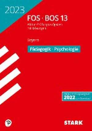 STARK Abiturprüfung FOS/BOS Bayern 2023 - Pädagogik/Psychologie 13. Klasse