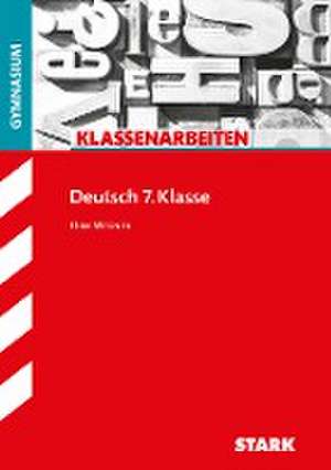 STARK Klassenarbeiten Gymnasium - Deutsch 7. Klasse de Dirk Wegner