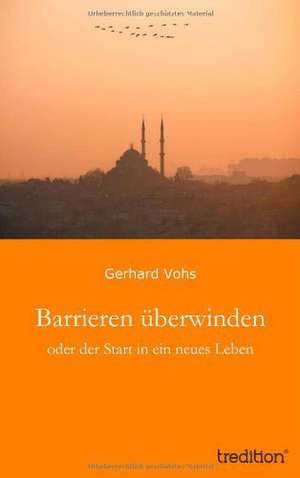 Barrieren Uberwinden: Individualarbeitsrecht Mit Kollektivrechtlichen Bezugen de Gerhard Vohs