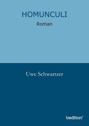 Homunculi de Uwe Schwartzer