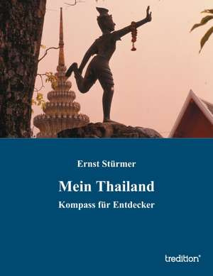 Mein Thailand de Ernst Stürmer