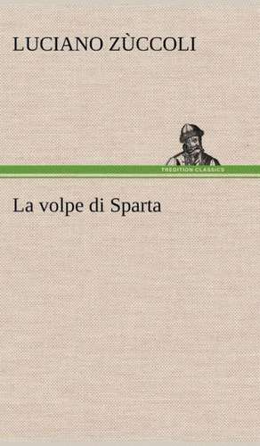 La Volpe Di Sparta: Ljs379 de Luciano Zùccoli