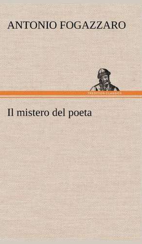 Il Mistero del Poeta: Paradiso de Antonio Fogazzaro