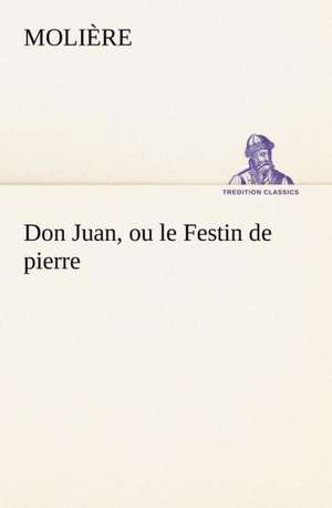 Don Juan, Ou Le Festin de Pierre: L'Ingenue de Molière