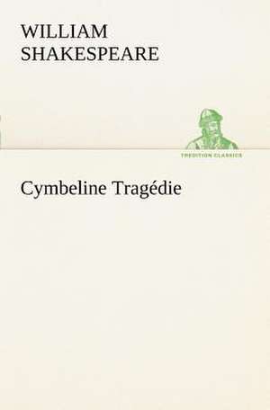 Cymbeline Tragédie de William Shakespeare