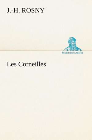 Les Corneilles de J. -H. Rosny