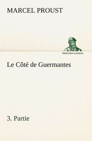 Le C T de Guermantes, 3. Partie: George Sand Et A. de Musset de Marcel Proust