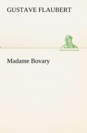 Madame Bovary de Gustave Flaubert