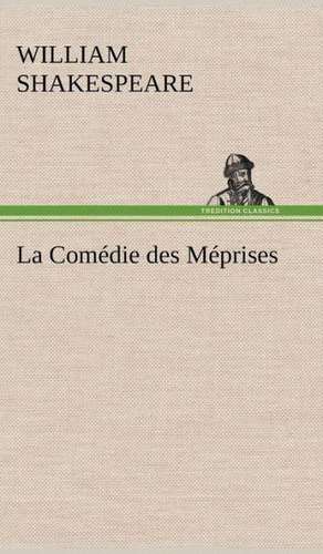 La Com Die Des M Prises: La France, La Russie, L'Allemagne Et La Guerre Au Transvaal de William Shakespeare