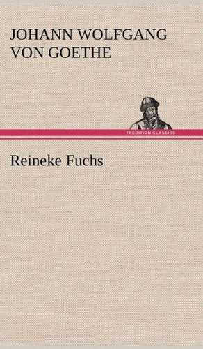 Reineke Fuchs de Johann Wolfgang von Goethe