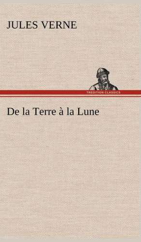 de La Terre La Lune: Ao T 1887-1890 de Jules Verne