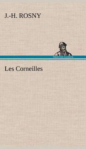 Les Corneilles de J. -H. Rosny