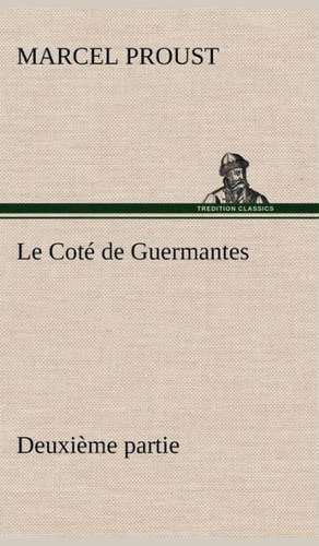 Le Cot de Guermantes - Deuxi Me Partie: George Sand Et A. de Musset de Marcel Proust