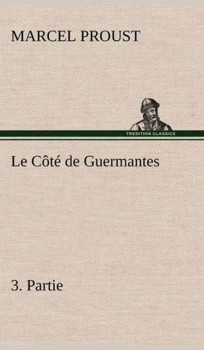 Le C T de Guermantes, 3. Partie: George Sand Et A. de Musset de Marcel Proust