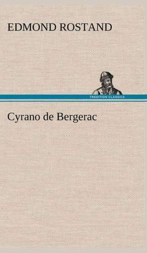 Cyrano de Bergerac de Edmond Rostand