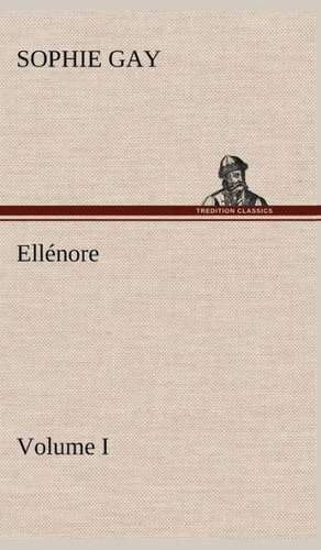 Ellénore, Volume I de Sophie Gay