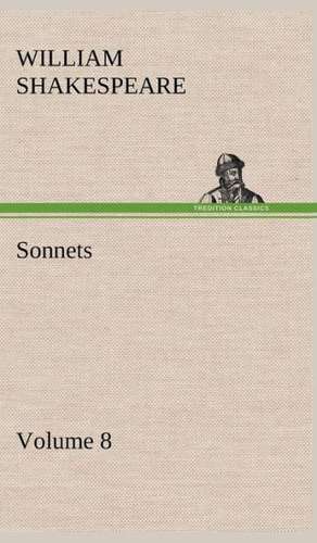 Sonnets Volume 8 de William Shakespeare