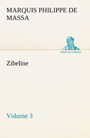 Zibeline - Volume 3 de Marquis de Philippe Massa