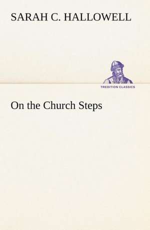 On the Church Steps de Sarah C. Hallowell