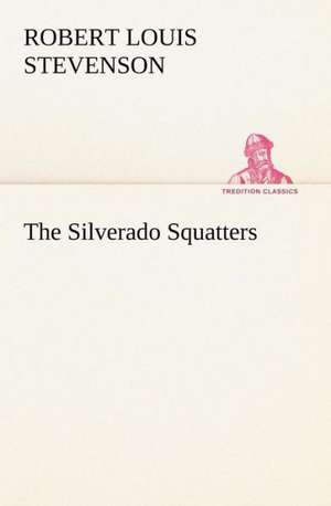 The Silverado Squatters de Robert Louis Stevenson
