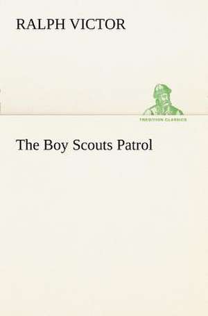 The Boy Scouts Patrol de Ralph Victor