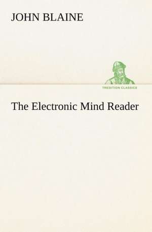 The Electronic Mind Reader de John Blaine