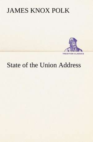 State of the Union Address de James K. (James Knox) Polk