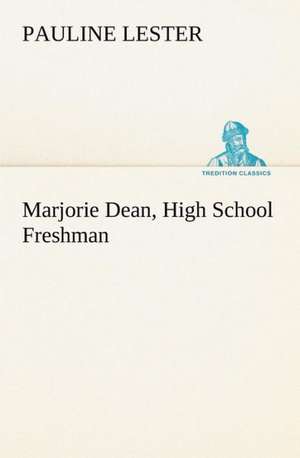 Marjorie Dean, High School Freshman de Pauline Lester