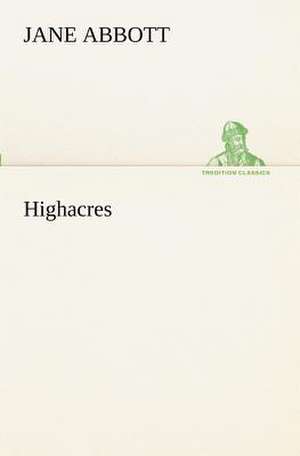 Highacres de Jane Abbott