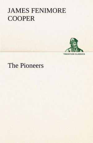 The Pioneers de James Fenimore Cooper