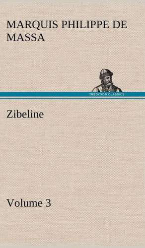 Zibeline - Volume 3 de Marquis de Philippe Massa